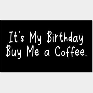 It's My Birthday Posters and Art